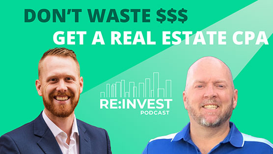 RE:INVEST Podcast Episode 68: Real Estate Professional Designation with CPA Cam Ellis
